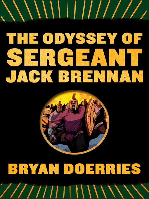 Title details for The Odyssey of Sergeant Jack Brennan by Bryan Doerries - Available